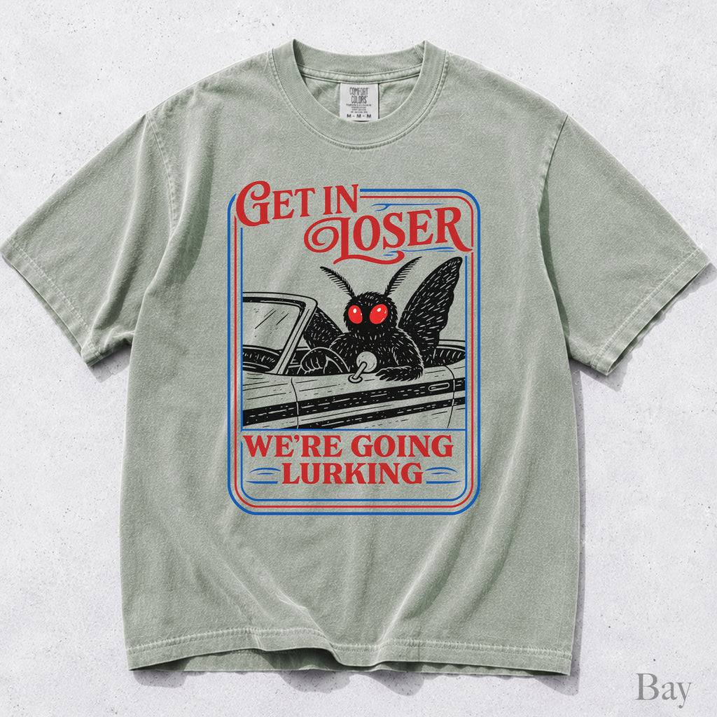 Get In Loser Mothman Comfort Colors T-Shirt