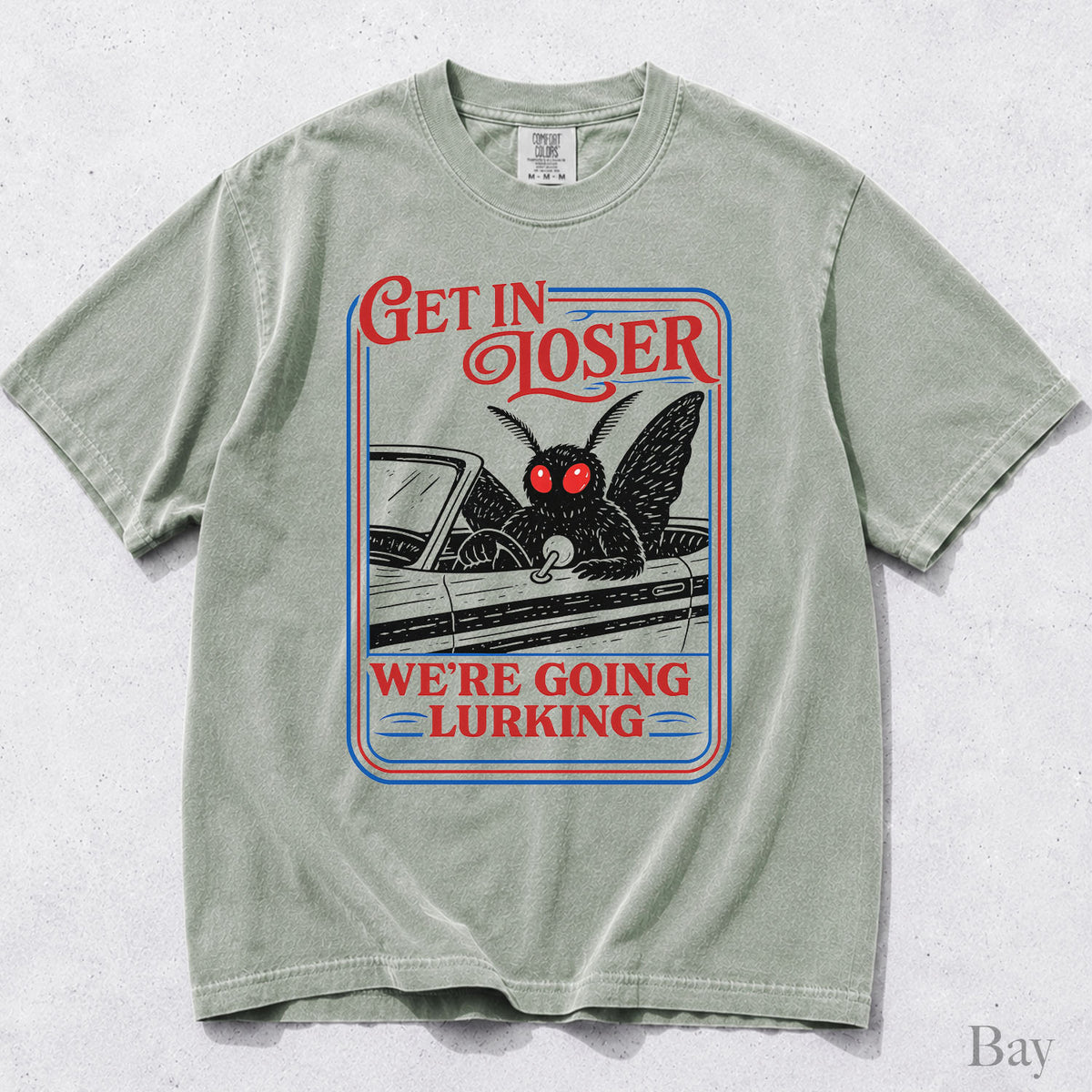 Get In Loser Mothman Comfort Colors T-Shirt