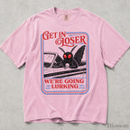 Get In Loser Mothman Comfort Colors T-Shirt