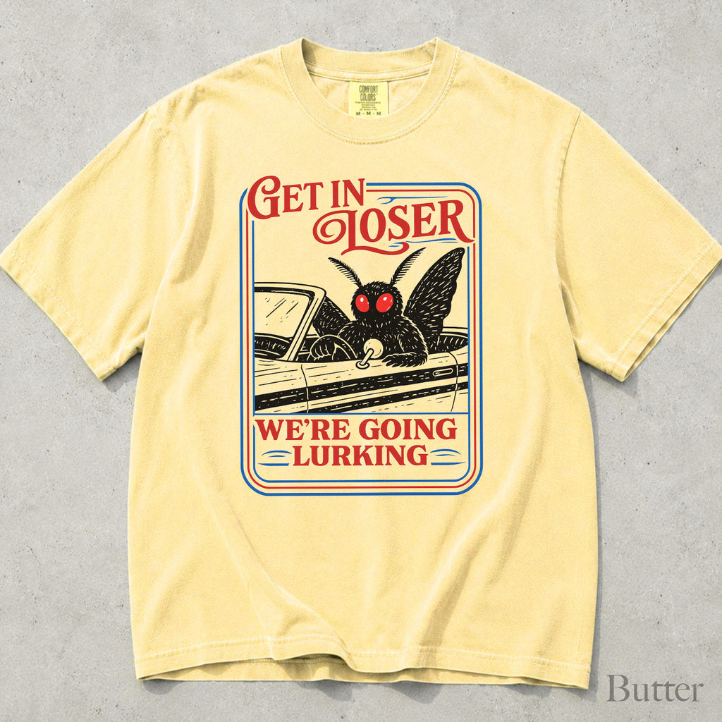 Get In Loser Mothman Comfort Colors T-Shirt