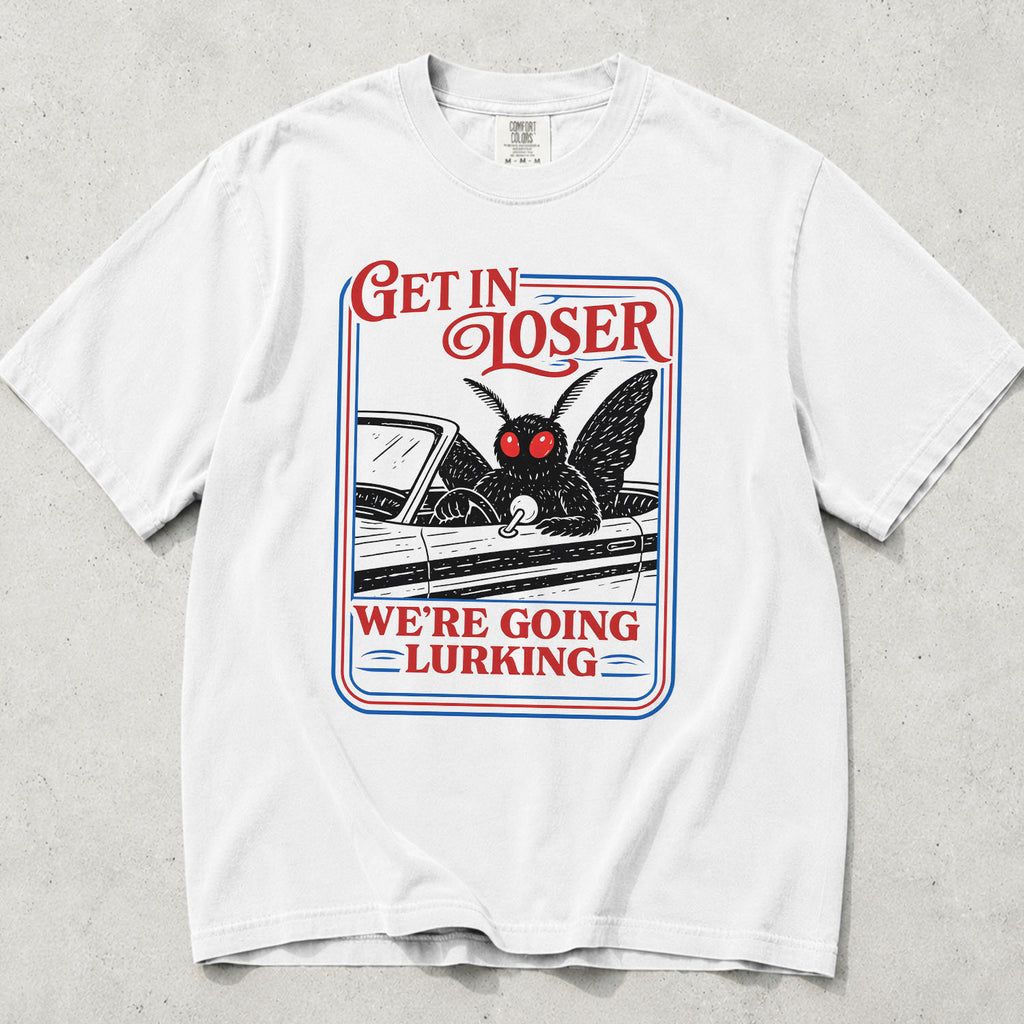 Get In Loser Mothman Comfort Colors T-Shirt