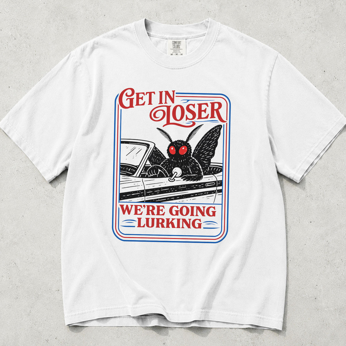 Get In Loser Mothman Comfort Colors T-Shirt