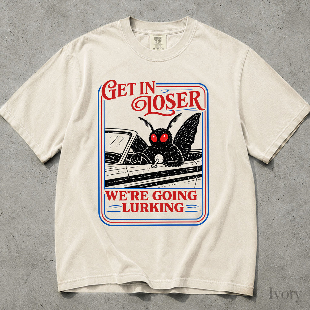 Get In Loser Mothman Comfort Colors T-Shirt