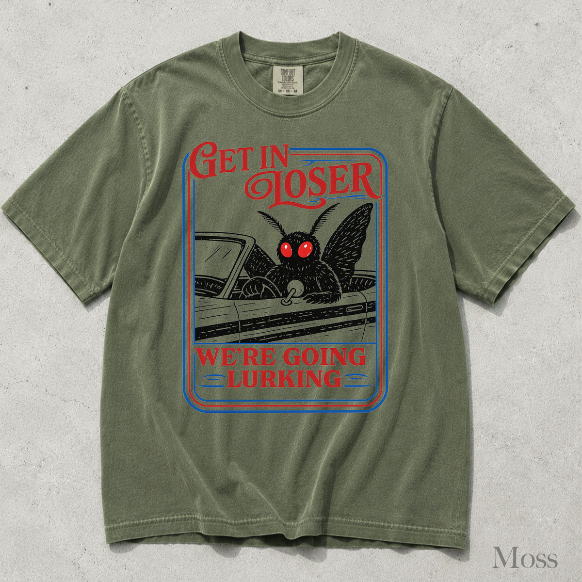 Get In Loser Mothman Comfort Colors T-Shirt