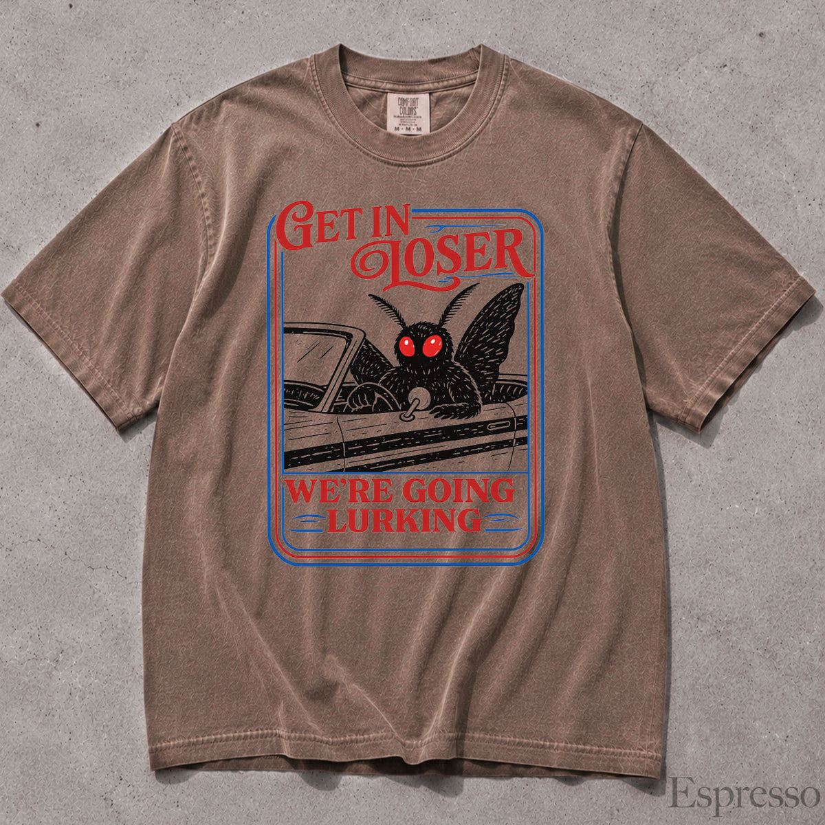 Get In Loser Mothman Comfort Colors T-Shirt
