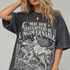 May Our Daughters Be Ungovernable Comfort Colors T-Shirt - Pepper / S - T-Shirt