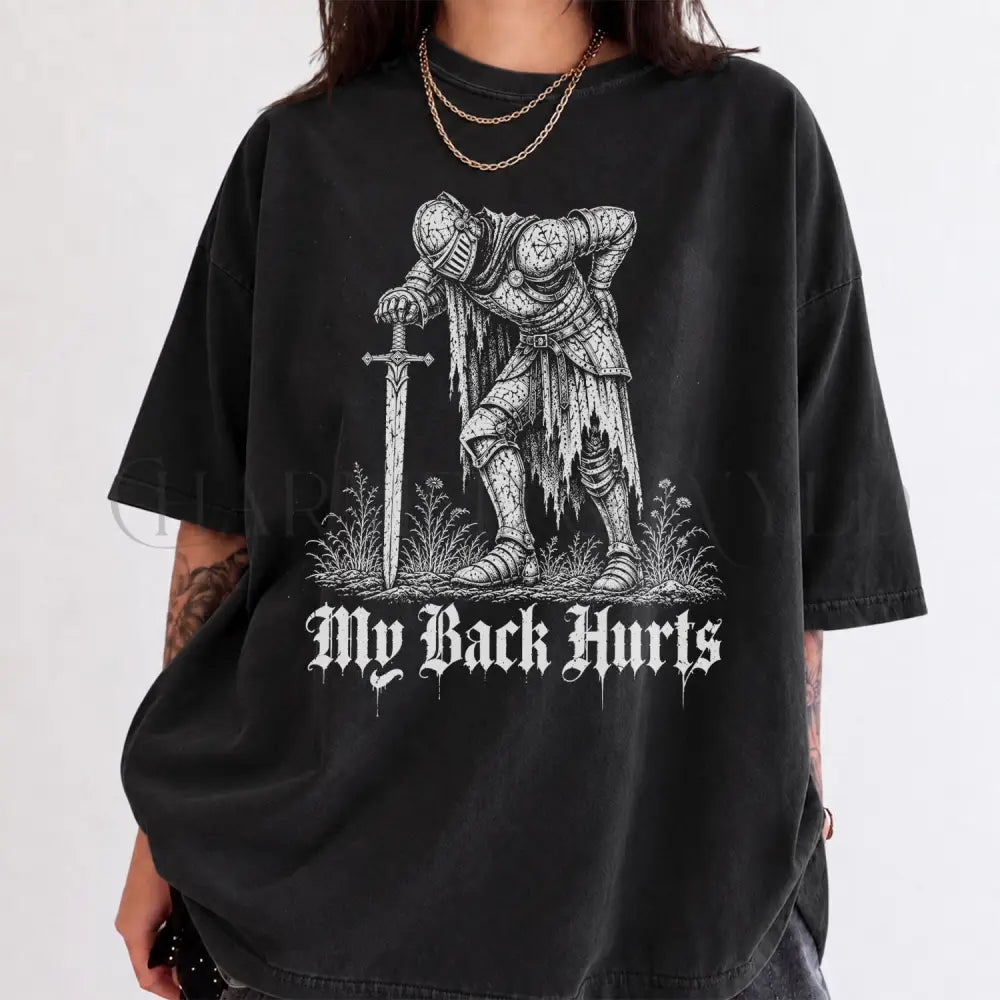 My Back Hurts Knight Comfort Colors T-Shirt - T-Shirt