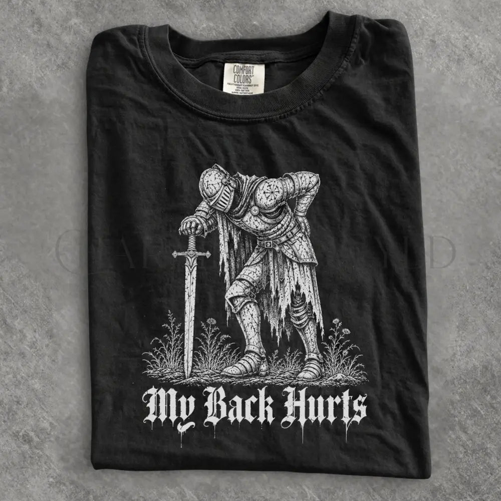 My Back Hurts Knight Comfort Colors T-Shirt - Black / S - T-Shirt