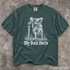 My Back Hurts Knight Comfort Colors T-Shirt - Blue Spruce / S - T-Shirt