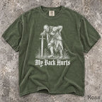 My Back Hurts Knight Comfort Colors T-Shirt - Moss / S - T-Shirt