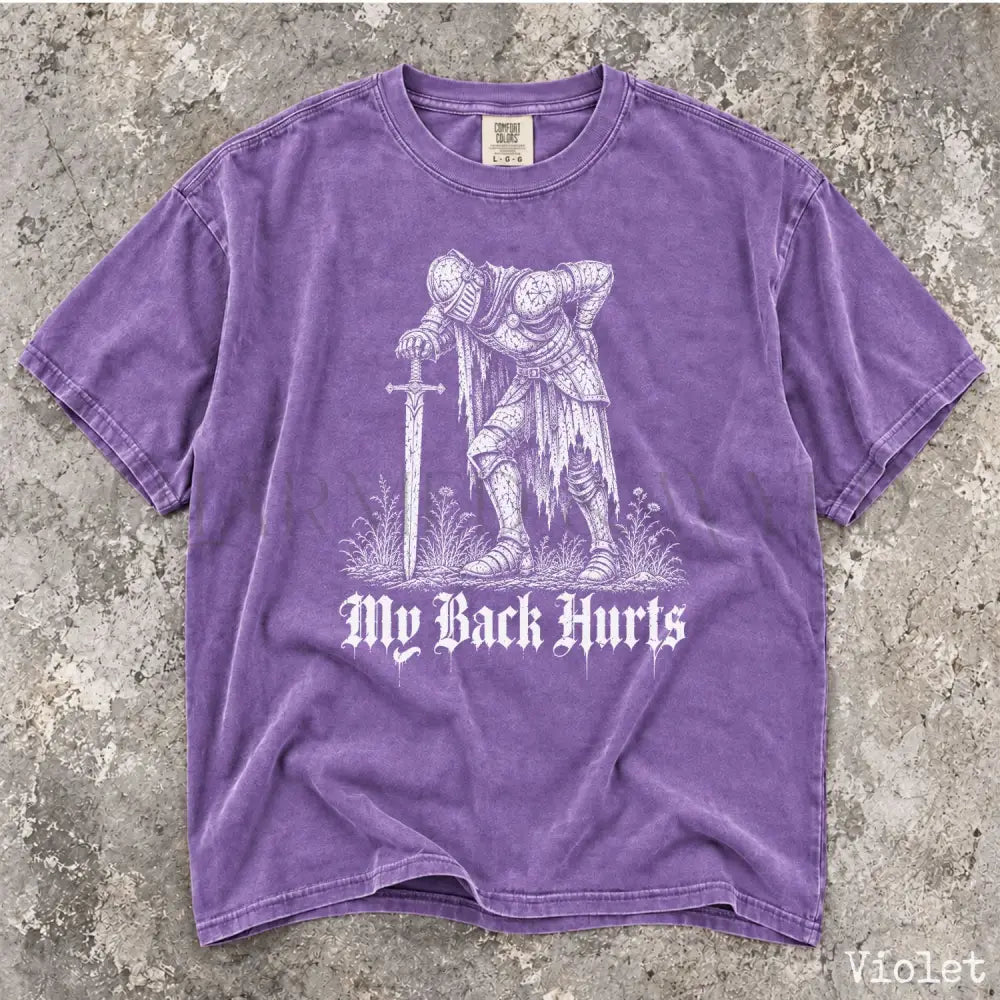 My Back Hurts Knight Comfort Colors T-Shirt - Violet / S - T-Shirt