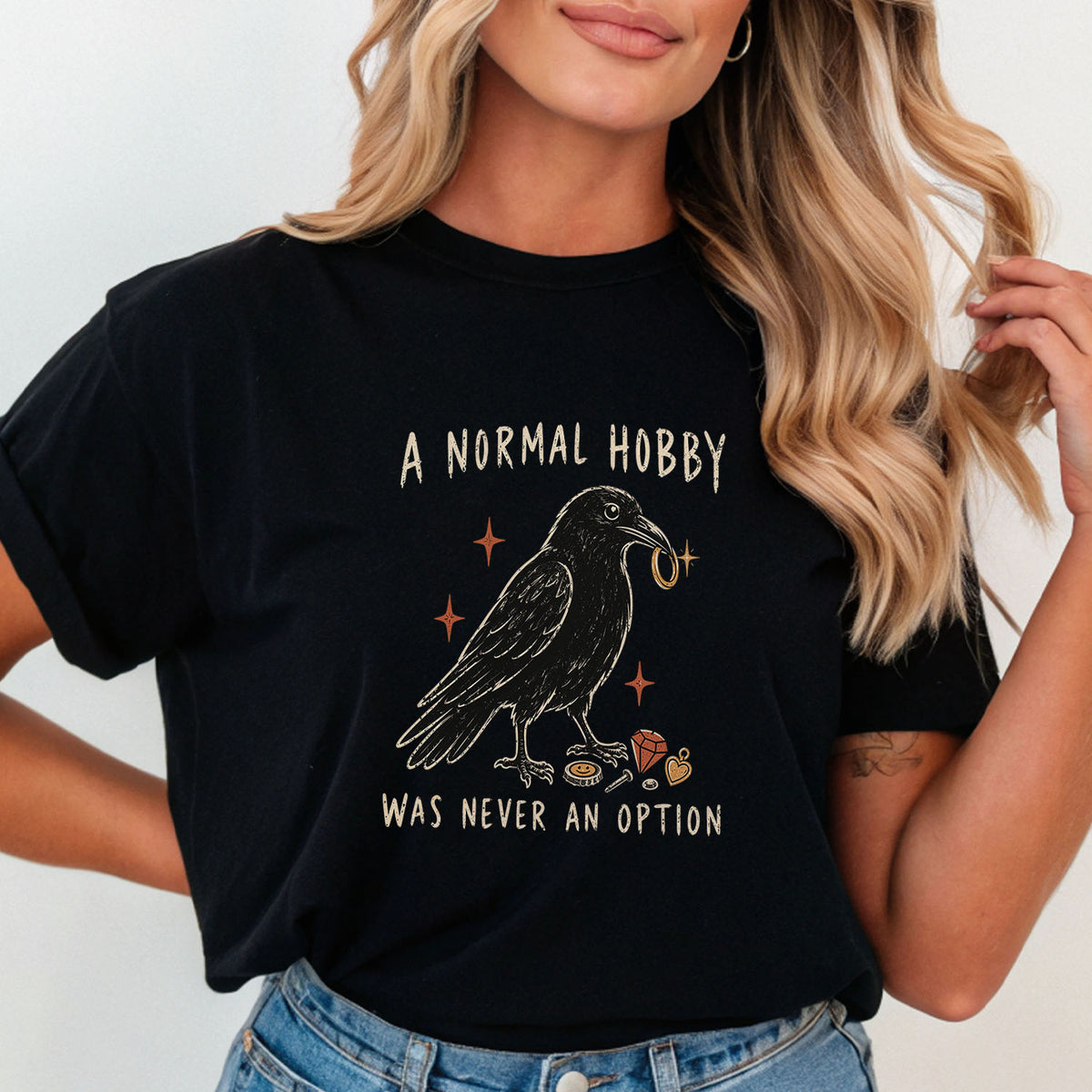 A Normal Hobby Was Never an Option Crow Comfort Colors T-Shirt