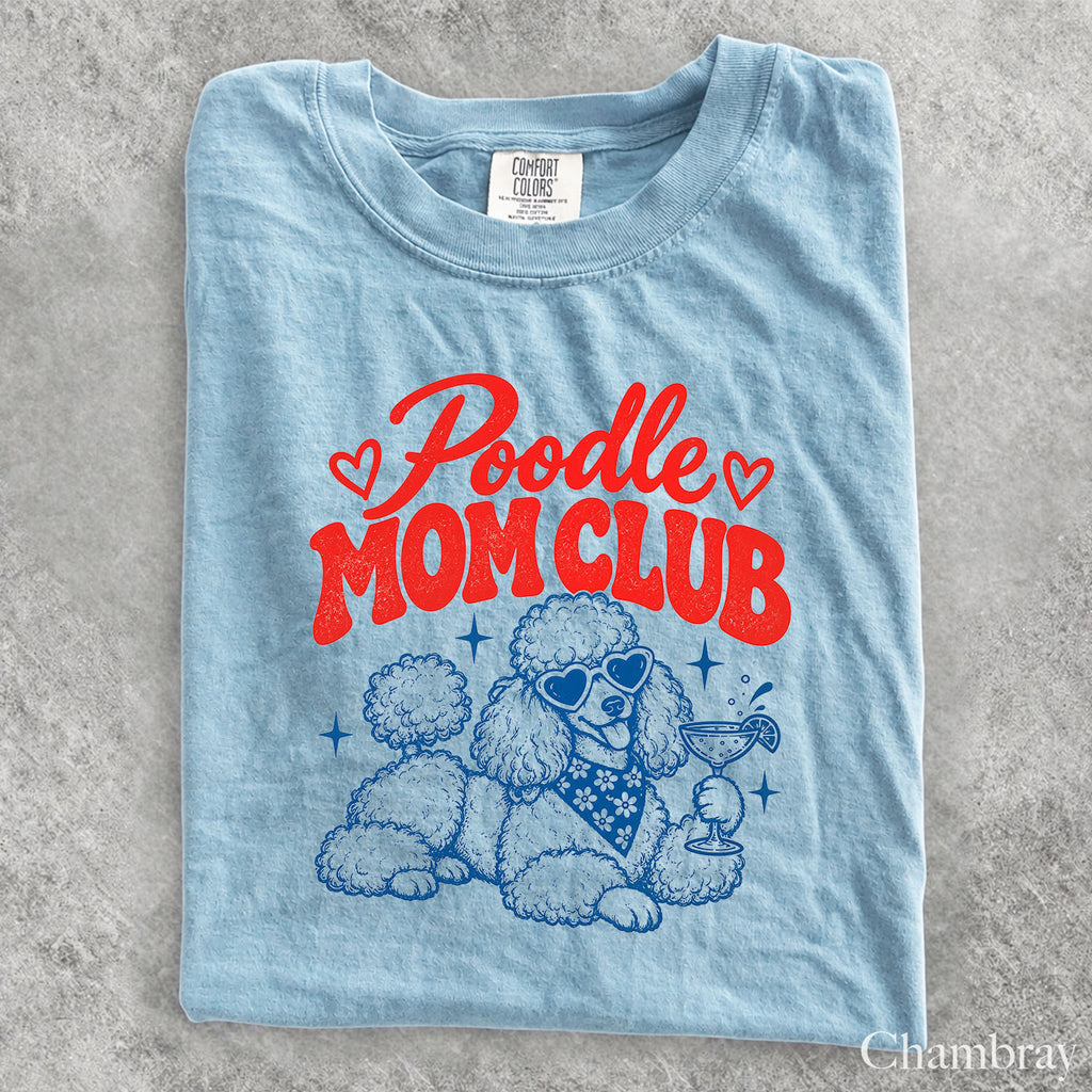 Poodle Mom Club Comfort Colors T-Shirt