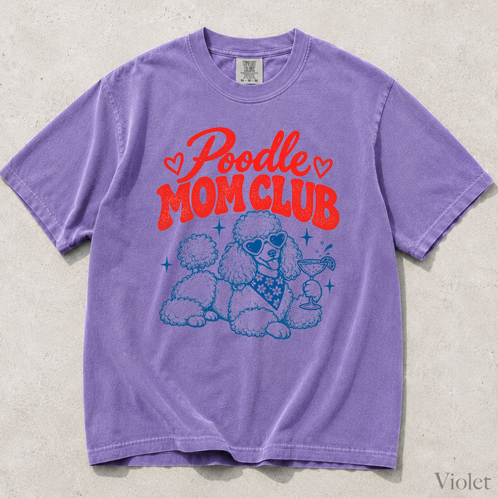 Poodle Mom Club Comfort Colors T-Shirt