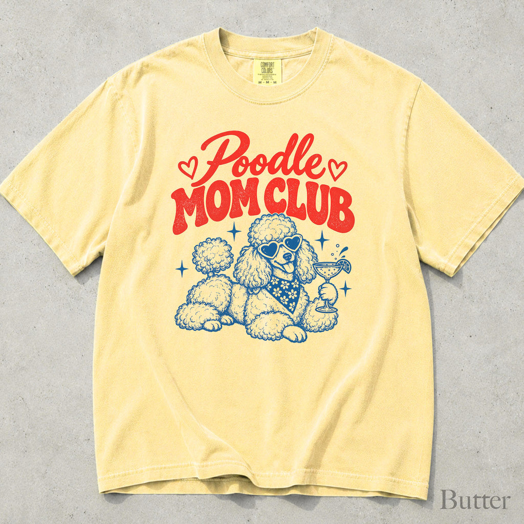 Poodle Mom Club Comfort Colors T-Shirt