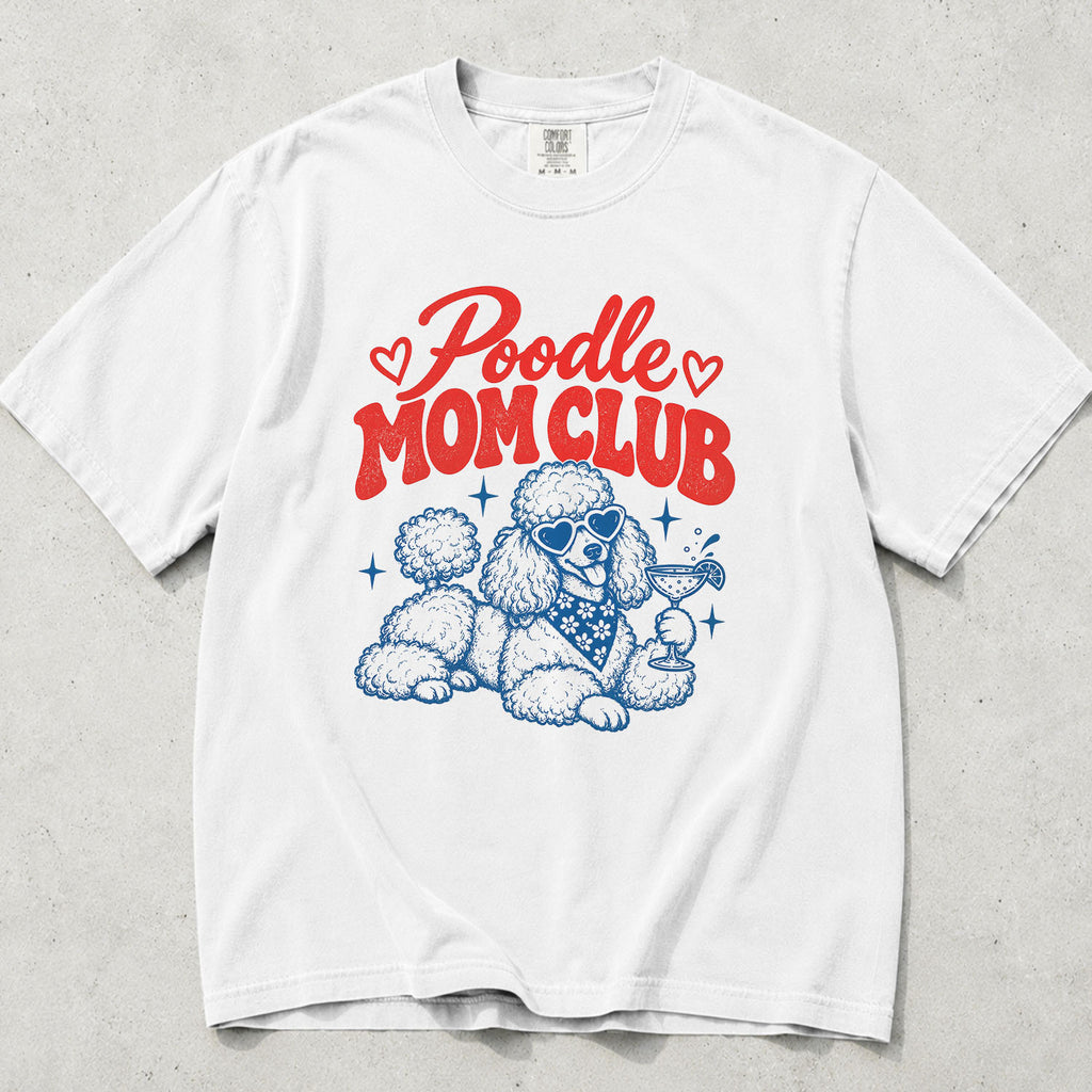 Poodle Mom Club Comfort Colors T-Shirt