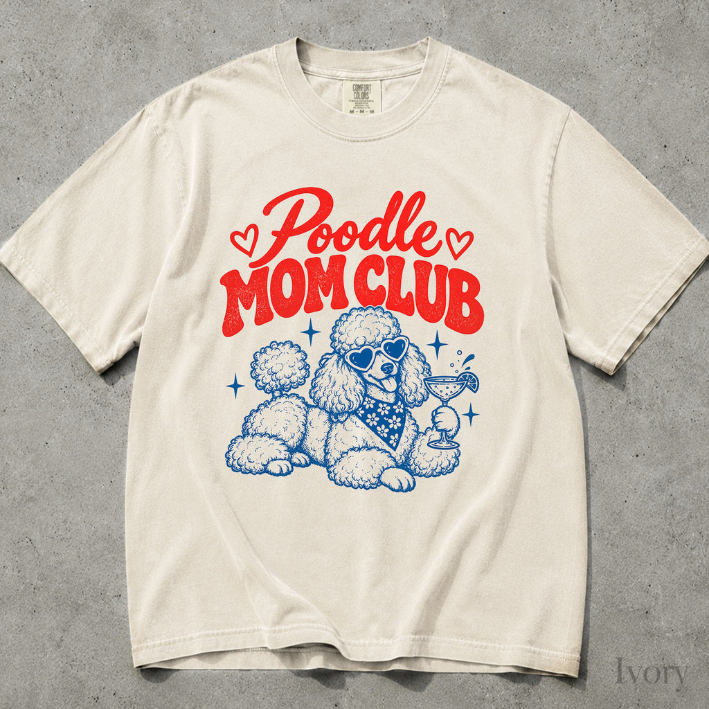 Poodle Mom Club Comfort Colors T-Shirt