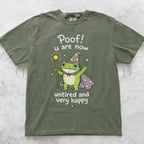 Poof You Are Now Untired and Very Happy Frog Wizard T-Shirt - T-Shirt