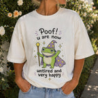 Poof You Are Now Untired and Very Happy Frog Wizard T-Shirt