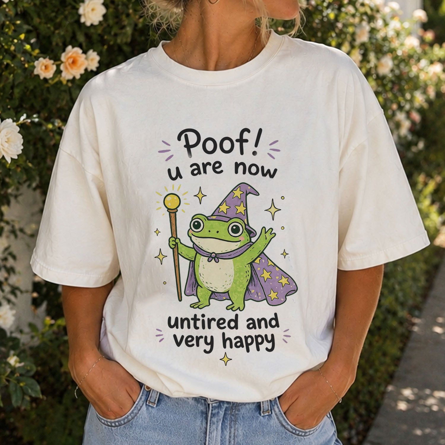 Poof You Are Now Untired and Very Happy Frog Wizard T-Shirt