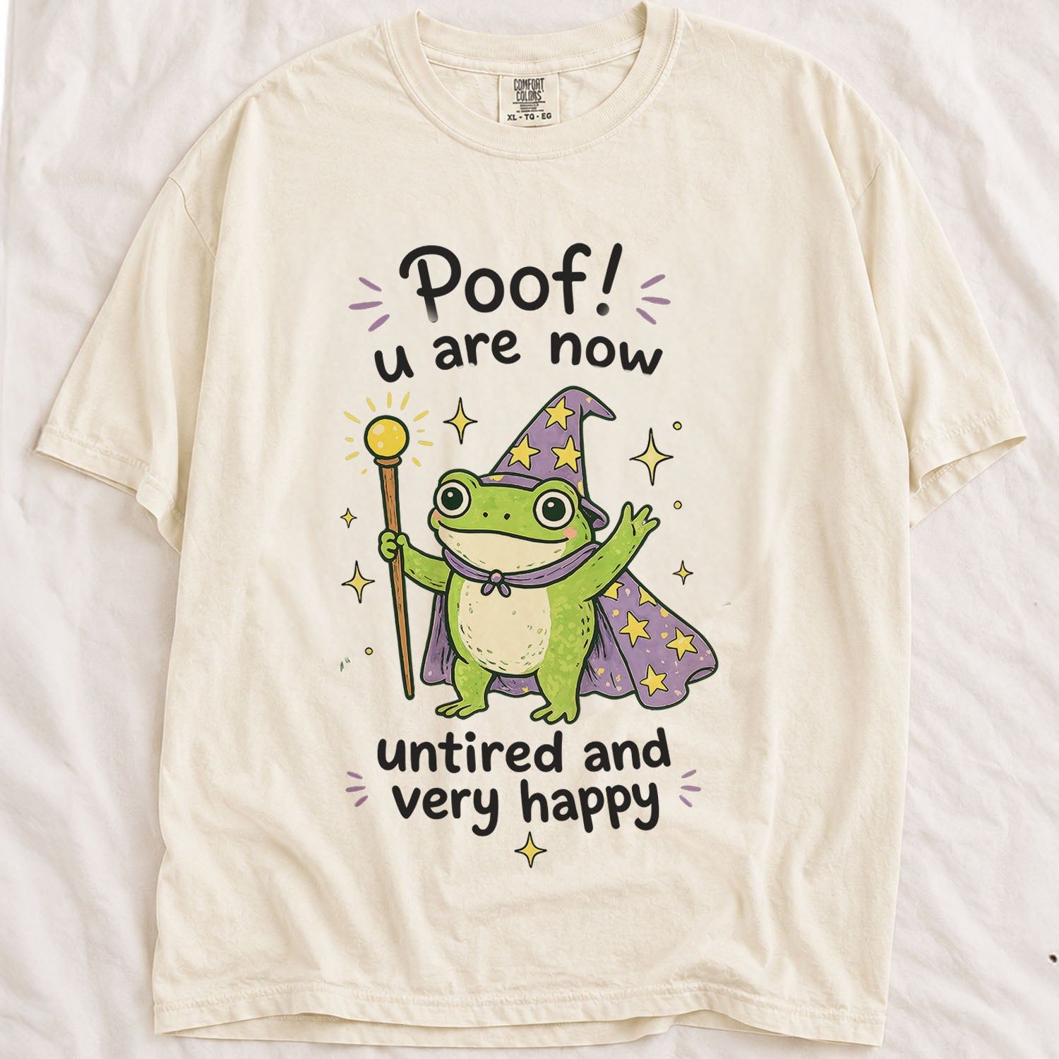 Poof You Are Now Untired and Very Happy Frog Wizard T-Shirt