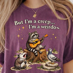 Raccoon But Im a Creep Im a Weirdo T-Shirt - T-Shirt