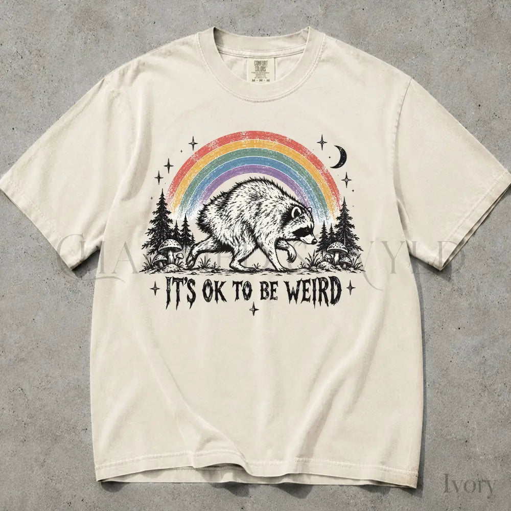 Raccoon Jimothy Its Ok to Be Weird Comfort Colors T-Shirt - T-Shirt