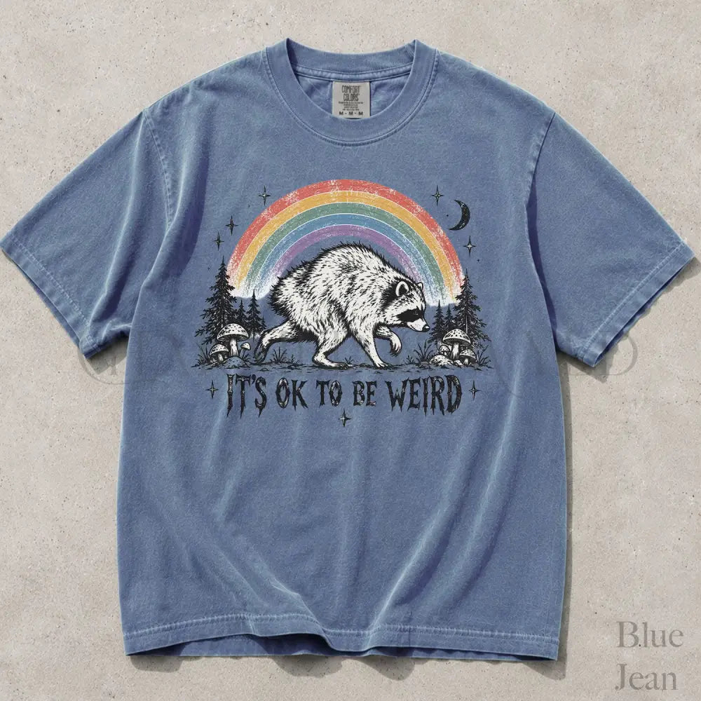 Raccoon Jimothy Its Ok to Be Weird Comfort Colors T-Shirt - Blue Jean / S - T-Shirt