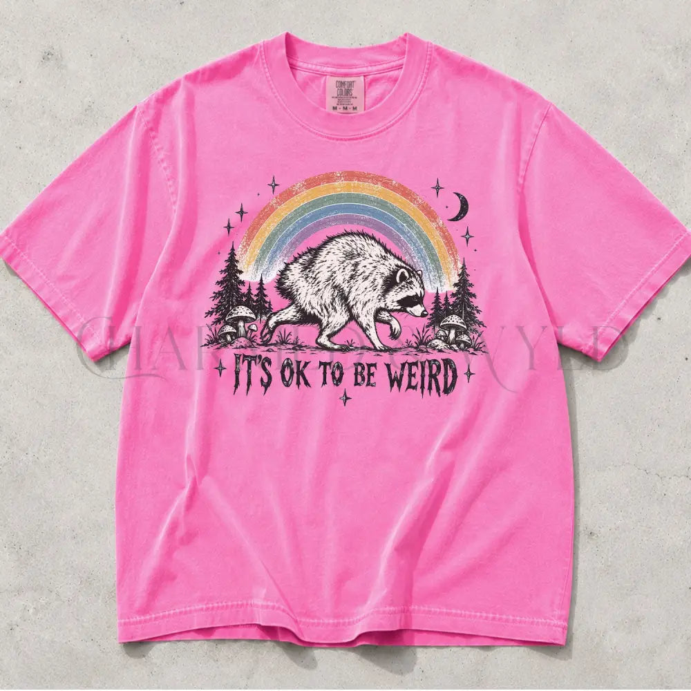 Raccoon Jimothy Its Ok to Be Weird Comfort Colors T-Shirt - Neon Pink / S - T-Shirt