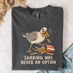 Sharing Was Never an Option Seagull Comfort Colors T-Shirt