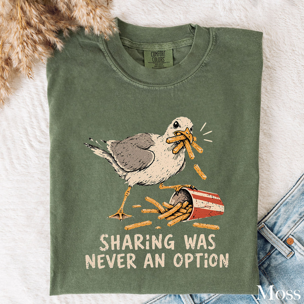 Sharing Was Never an Option Seagull Comfort Colors T-Shirt