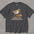 Sharing Was Never an Option Seagull Comfort Colors T-Shirt