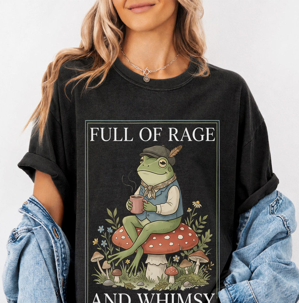 Full of Rage and Whimsy Frog T-Shirt - Charmed and Wyld