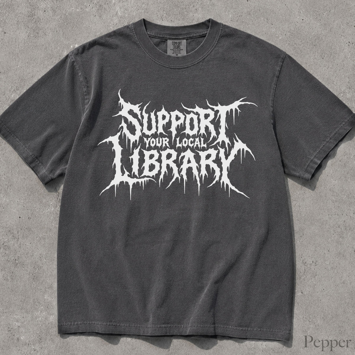 Support Your Local Library Comfort Colors T-Shirt