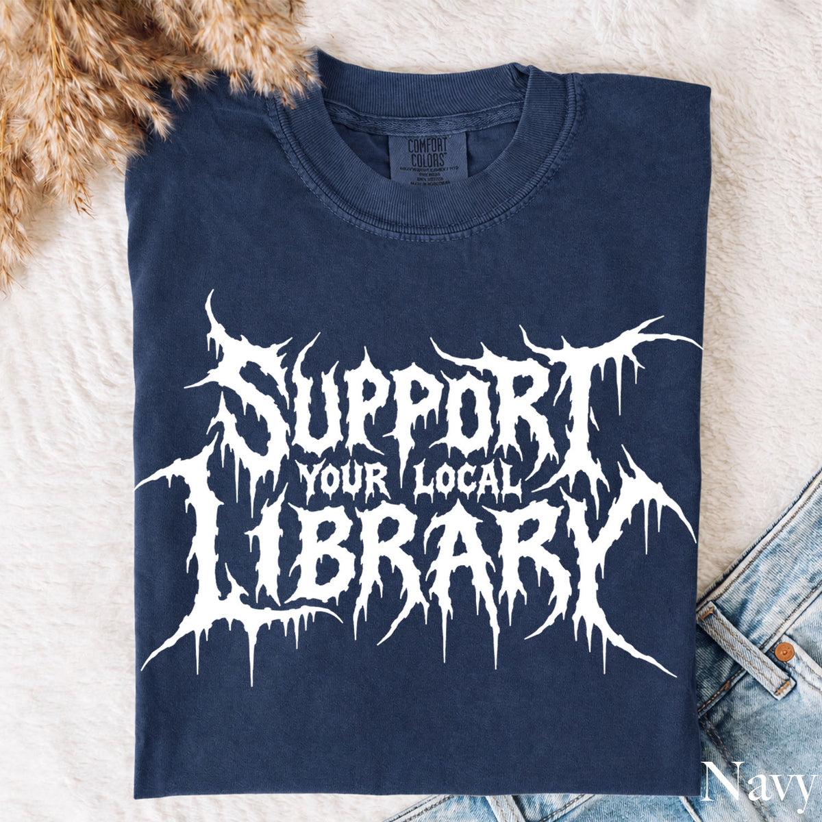 Support Your Local Library Comfort Colors T-Shirt