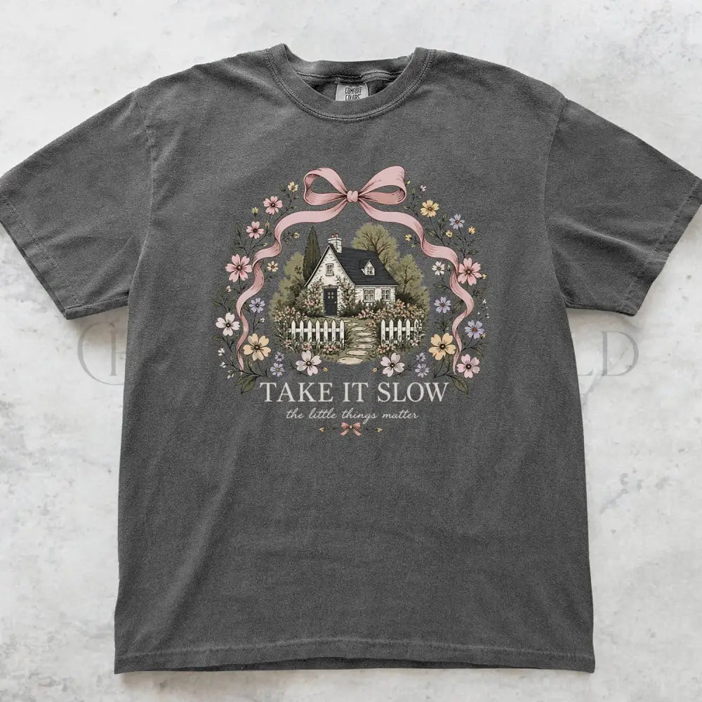 Take It Slow Coquette Cottage T-Shirt - T-Shirt