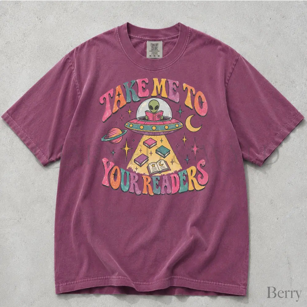 Take Me to Your Readers UFO Comfort Colors T-Shirt - Berry / S - T-Shirt