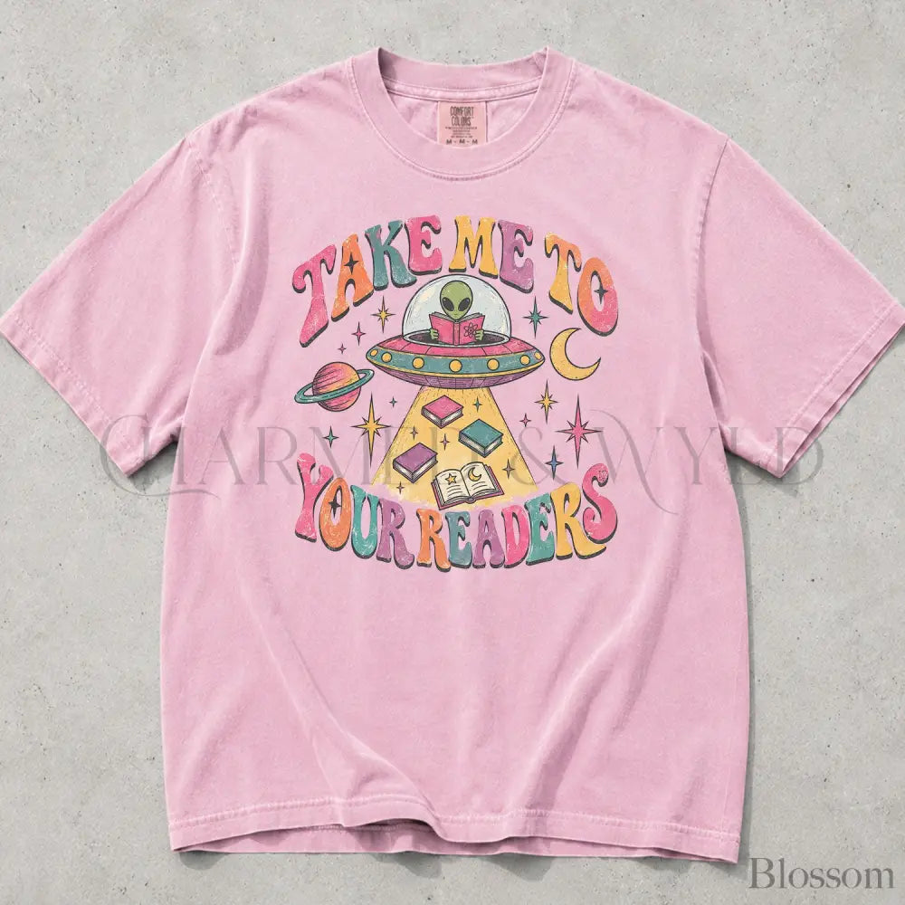 Take Me to Your Readers UFO Comfort Colors T-Shirt - Blossom / S - T-Shirt