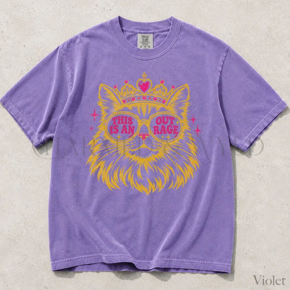 This Is An Outrage Cat Princess Comfort Colors T-Shirt - T-Shirt