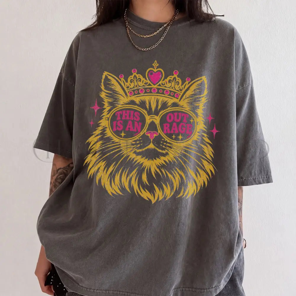 This Is An Outrage Cat Princess Comfort Colors T-Shirt - T-Shirt