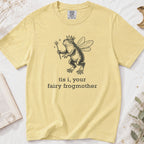 'Tis I Your Fairy Frogmother T-Shirt