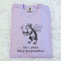 'Tis I Your Fairy Frogmother T-Shirt