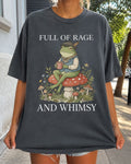 Full of Rage and Whimsy Frog T-Shirt
