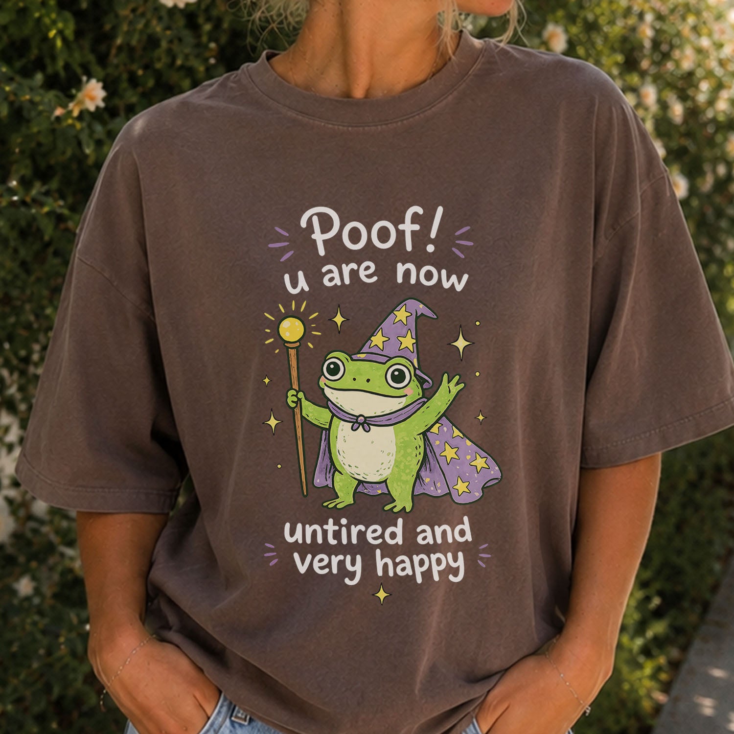 Poof You Are Now Untired and Very Happy Frog Wizard T-Shirt