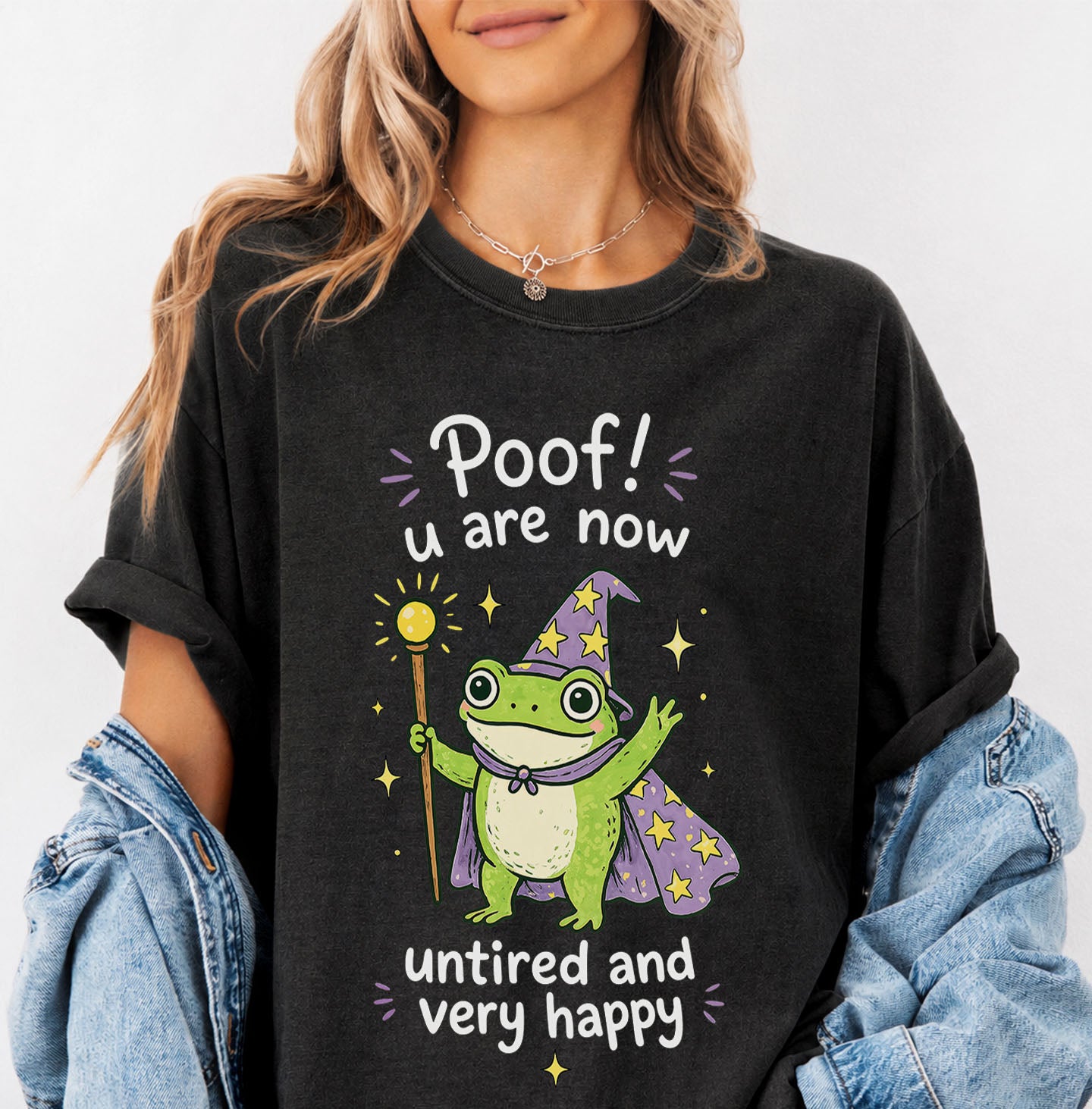 Poof You Are Now Untired and Very Happy Frog Wizard T-Shirt