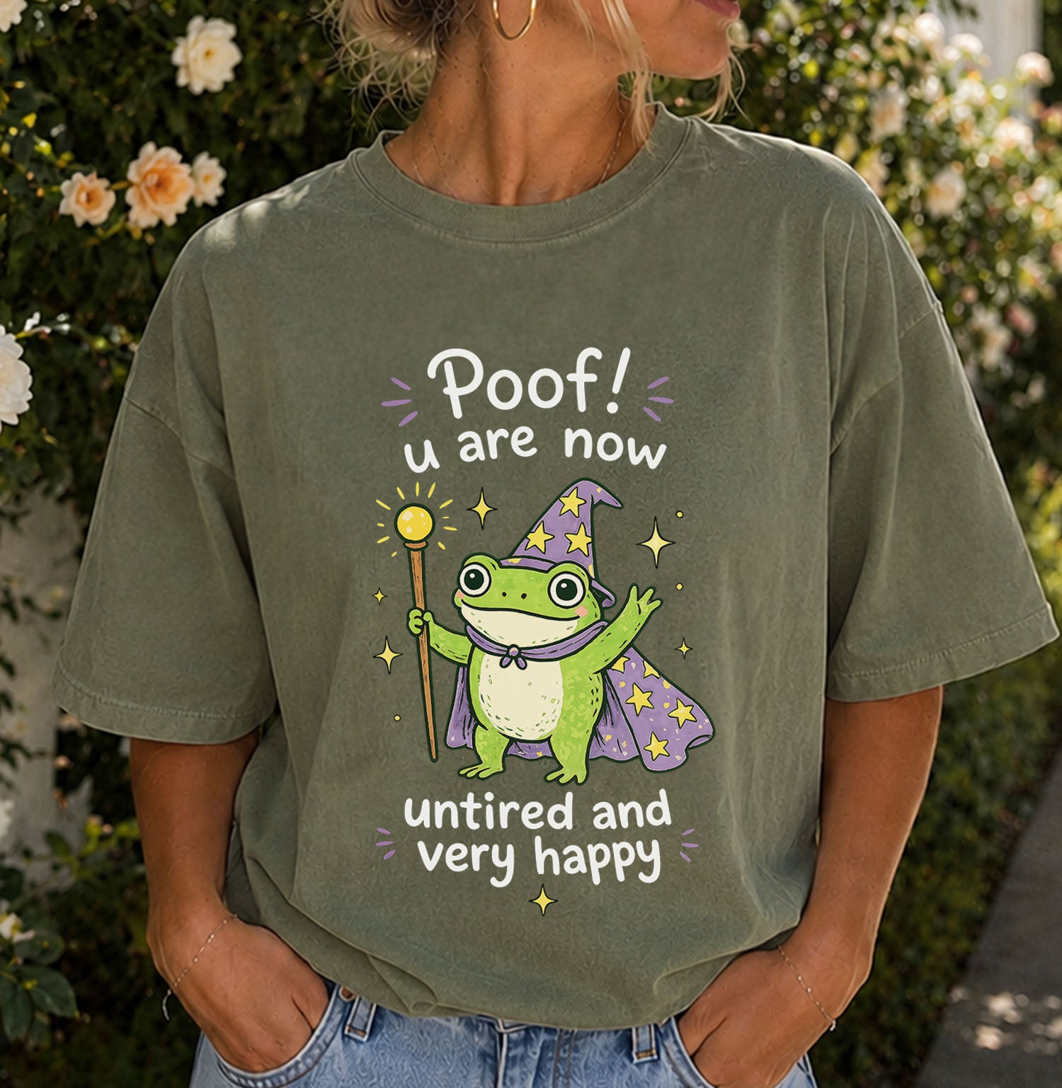 Poof You Are Now Untired and Very Happy Frog Wizard T-Shirt