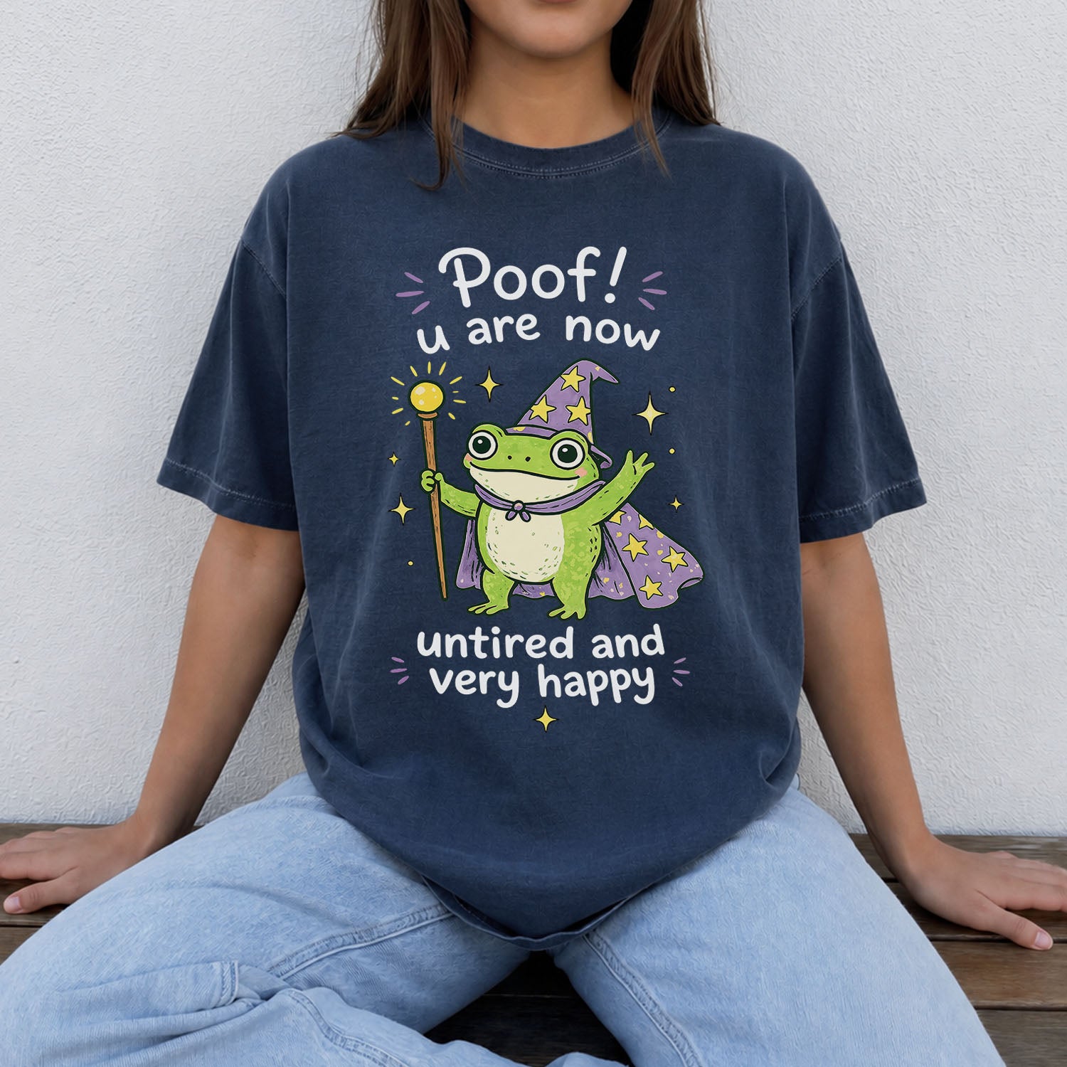 Poof You Are Now Untired and Very Happy Frog Wizard T-Shirt