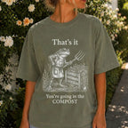 Youre Going In The Compost Funny Frog T-Shirt - Charmed and Wyld