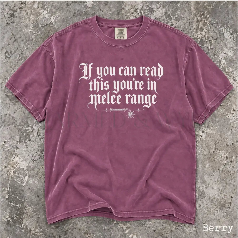 You’re in Melee Range Comfort Colors Shirt - Berry / S - T-Shirt