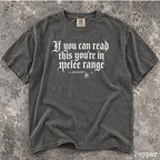 You’re in Melee Range Comfort Colors Shirt - T-Shirt